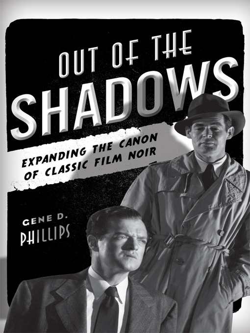 Title details for Out of the Shadows by Gene D. Phillips - Available